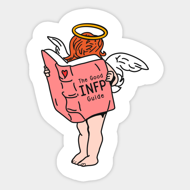 The Good Infp Guide Angle Infp Funny Sticker Teepublic Collection by nelly tsekova • last updated 1 day ago. the good infp guide angle