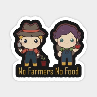 No farmers No food no funny Magnet