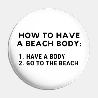 Funny Beach Body Phrase Pin