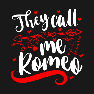 They call me romeo T-Shirt