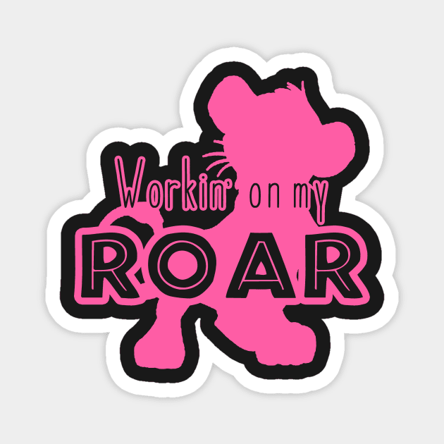 Lion King - Working on my Roar - pink Magnet by Unicornarama