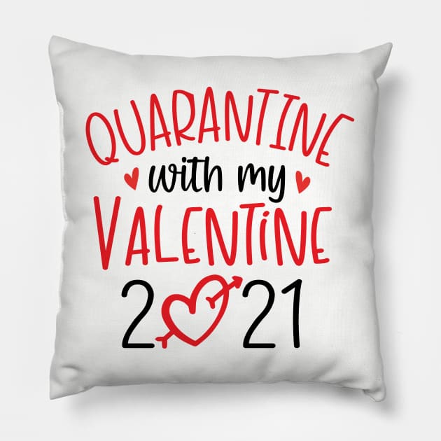 Quarantine with My Valentine 2021 Pillow by busines_night