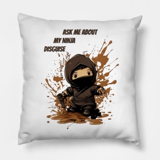 Ninja Kidz, Ask Me About My Ninja Disguise Pillow