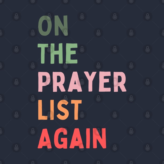 On the Prayer List Again by AppalachianBritches