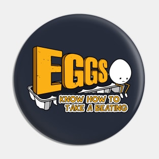 Eggs! (Know How to Take A Beating) Pin