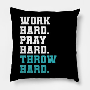 Religious baseball Work Hard Pray Hard Throw Hard Pillow