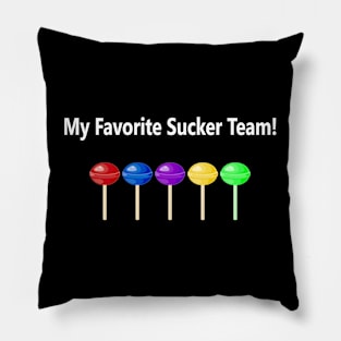 My Favorite Sucker Team! Pillow