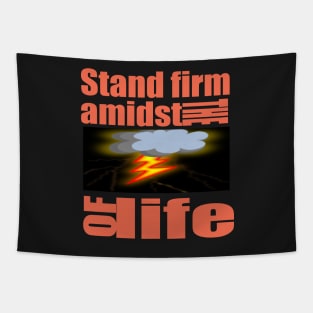 Stand firm amidst the storm of life Christian T-shirt Tapestry