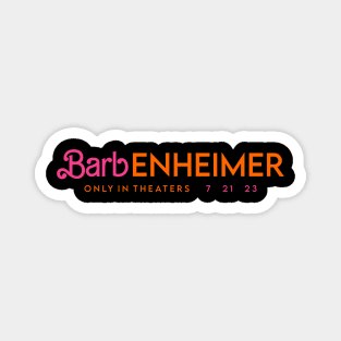 Barbenheimer / Only In Theaters 7 21 23 Magnet