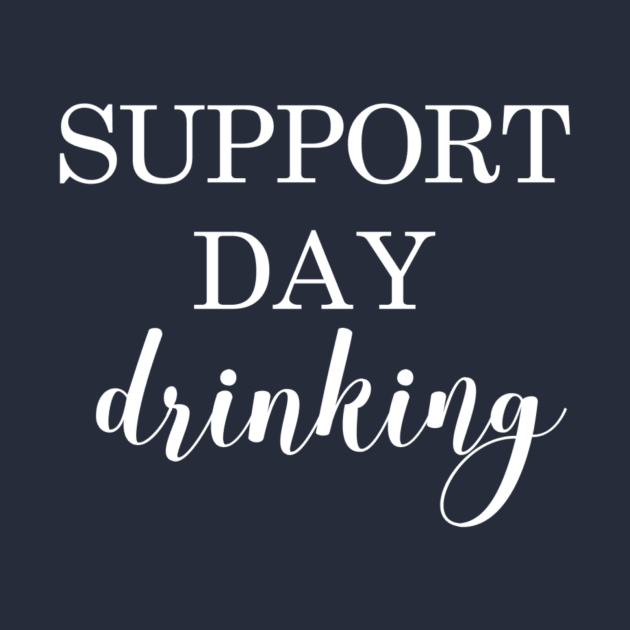 Support Day Drinking by jesso