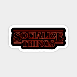 Socialize Things Magnet