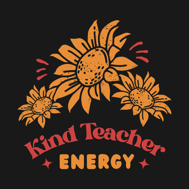 Kind Teacher Energy by PunTime