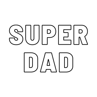 Super Dad Hollow Typography T-Shirt