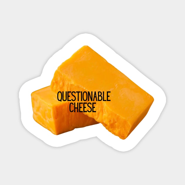 questionable cheese ??? Magnet by keiraillu