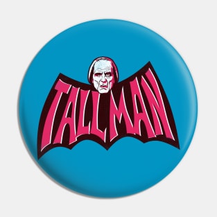 Tall Man Pin