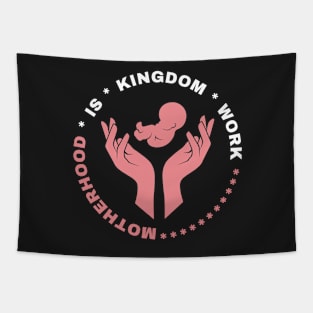 Motherhood is kingdom work Tapestry