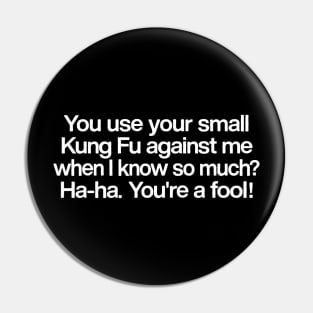 Shaolin Movie Quote Pin