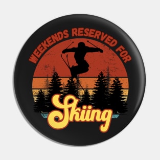 Weekends Reserved for Camping Pin