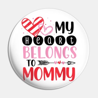 My Heart Belong To Mommy Pin