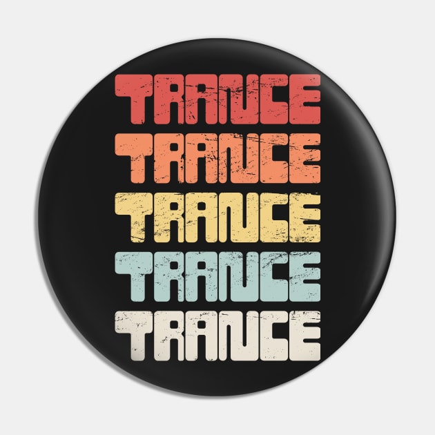 Retro Vintage TRANCE Music Pin by MeatMan