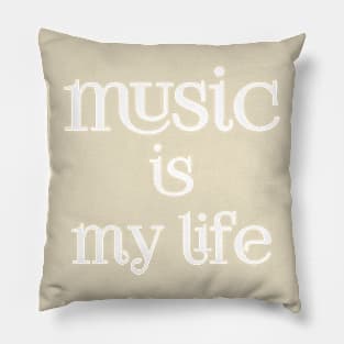 music is my life Pillow