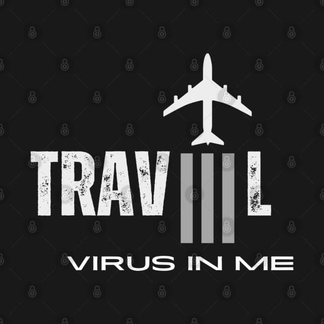 Virus of traveling by TeeProDesigns