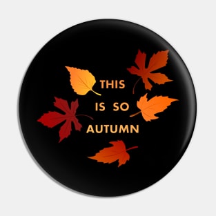 This is so Autumn (Awesome) Pin