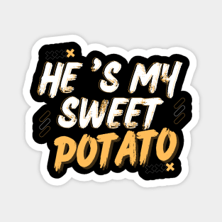 He's My Sweet Potato Magnet