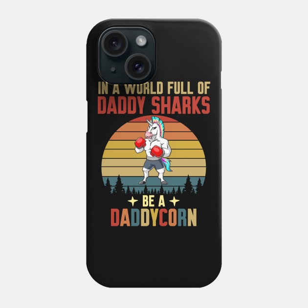 In A World Full Of Daddy Shark Be A Daddycorn Vintage Phone Case by WorkMemes