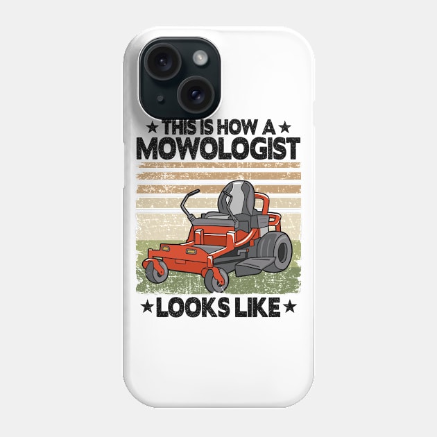 This Is How A Mowologist Looks Like Lawn Mowing Gift Phone Case by Kuehni