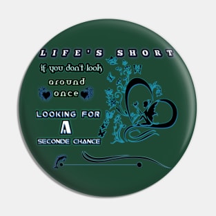 life's short Pin