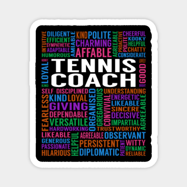 Tennis Coach Job Tennis Coach Magnet Teepublic