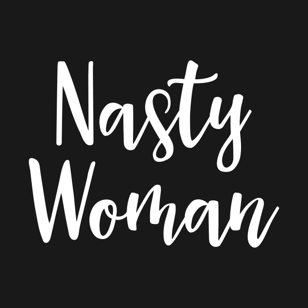 Nasty Woman by teepartee