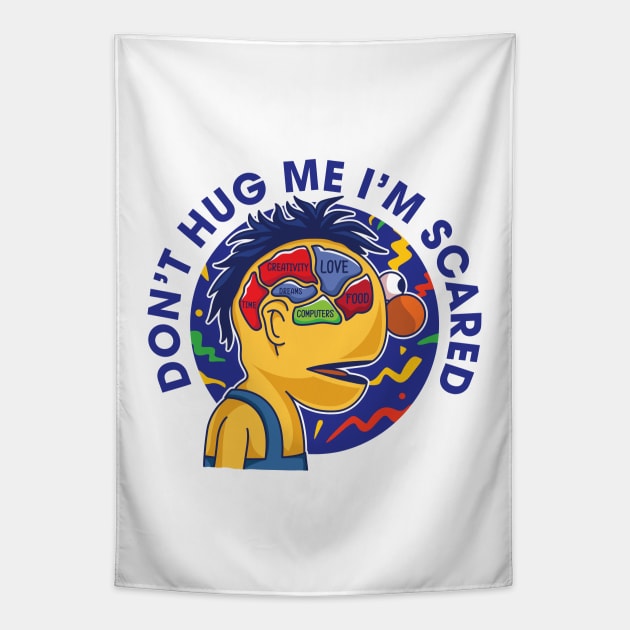 Don't Hug Me I'm Scared Tapestry by spacedowl