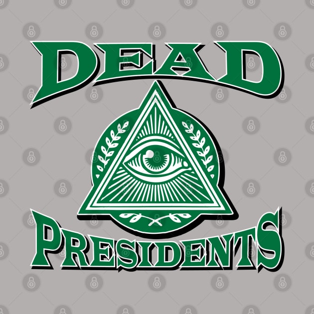 Dead Presidents Logo by Rego's Graphic Design