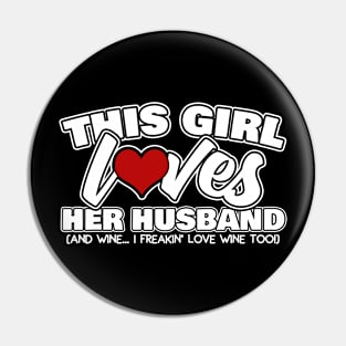 This Girl Loves Her Husband And Wine Pin