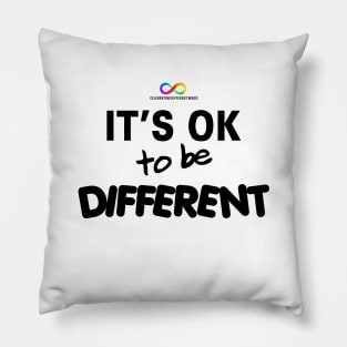 It's ok to be different, for lighter T-shirts Pillow