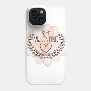 Be my valentine sweet design Phone Case