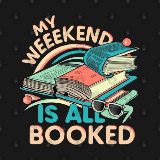 my weekend is all booked by RalphWalteR