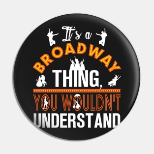 It's a Broadway thing! Pin