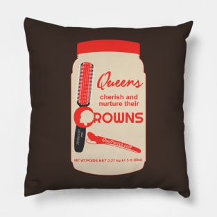 Queens Cherish and Nurture Their Crowns Pillow