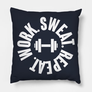 Work Sweat Repeat - Gym workout Pillow