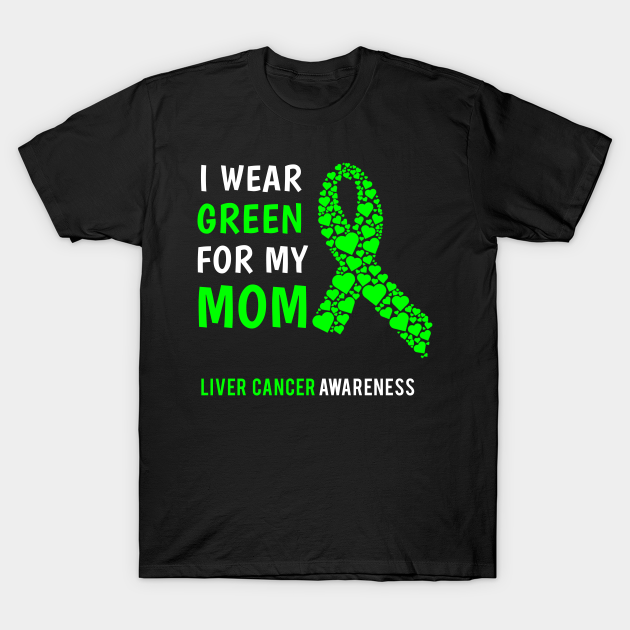 Discover Liver Cancer Mom - Liver Cancer - T-Shirt