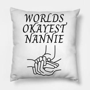 World okayest nannie Pillow