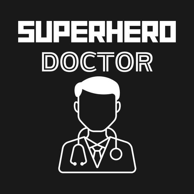 Superhero Doctor by MyUniqueTee