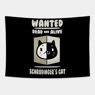 Schrodingers Cat - Wanted Dead And Alive Tapestry