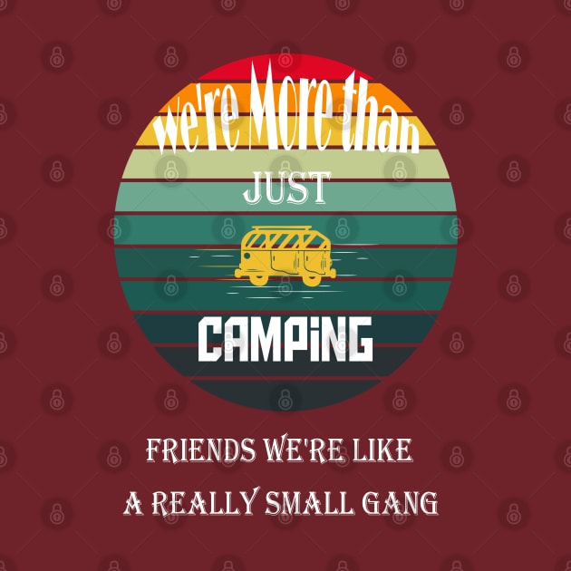 funny we are more than just camping by Duodesign