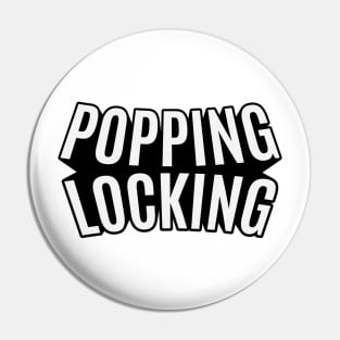 Popping and Locking - Breakdance -  B-Boys and B-Girls Pin