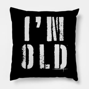 I'm Old Pillow