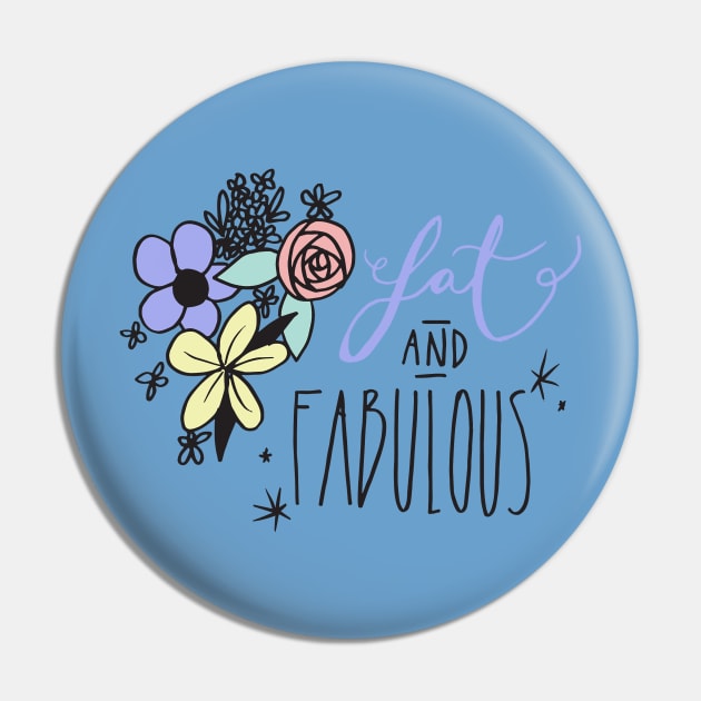 Fat and Fabulous Pin by oliromi